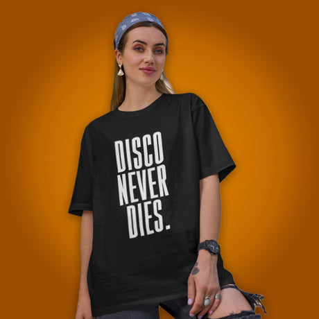 Disco Never Dies T-shirt Oversize schwarz mit weißer Schrift