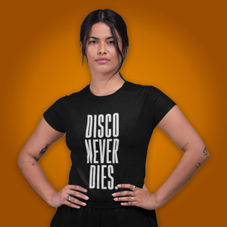 Disco Never Dies T-Shirt schwarz mit weißer Schrift