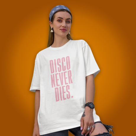 Disco Never Dies - Oversize Shirt