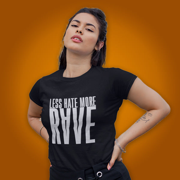 Less Hate More Rave T-Shirt