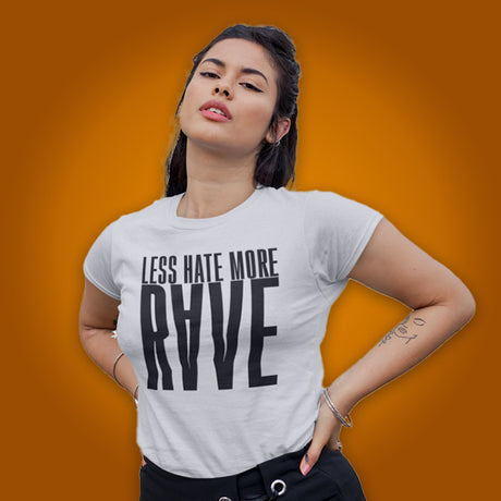 Less Hate More Rave T-Shirt